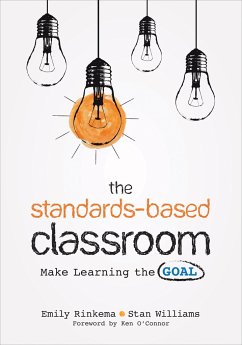 The Standards-Based Classroom - Rinkema, Emily A.; Williams, Stan