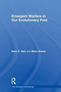 Emergent Warfare in Our Evolutionary Past - Kim, Nam C; Kissel, Marc