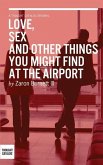 Love, Sex, and Other Things You Might Find At The Airport