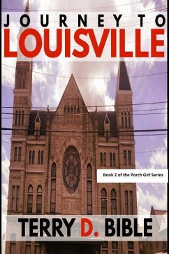 Journey to Louisville - Bible, Terry D.