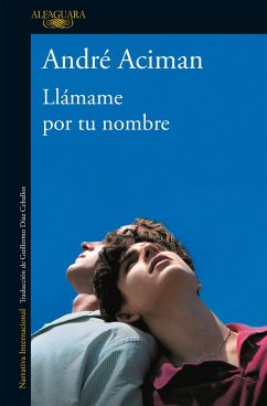 Llámame Por Tu Nombre / Call Me by Your Name - Aciman, André