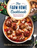 The Farm Home Cookbook: Wholesome and Delicious Recipes from the Land