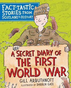 A Secret Diary of the First World War - Arbuthnott, Gill