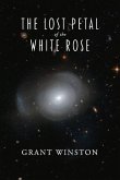 The Lost Petal of the White Rose: Volume 1