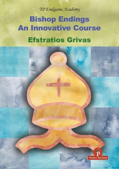 Bishop Endings: An Innovative Course - Grivas, Efstratios