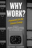 Why Work?: Arguments for the Leisure Society