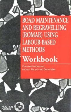 Road Maintenance and Regravelling (Romar) Using Labour-Based Methods: Workbook - Andersson, Claes-Axel
