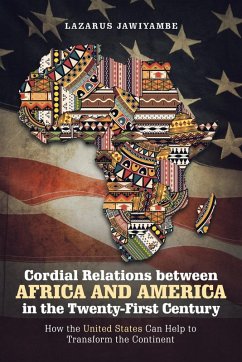 Cordial Relations Between Africa and America in the Twenty-First Century - Jawiyambe, Lazarus