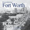 Remembering Fort Worth - Bild 1