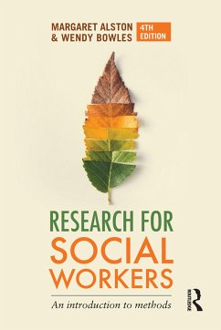 Research for Social Workers - Alston, Margaret (University of Newcastle, Australia); Bowles, Wendy