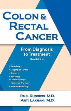 Colon & Rectal Cancer: From Diagnosis to Treatment - Ruggieri, Paul; Tolentino, Addison R.