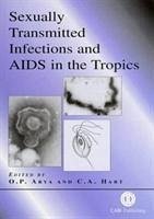 Sexually Transmitted Infections and AIDS in the Tropics - Arya, Om P; Hart, Charles A