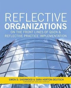 Reflective Organizations; On the Front Lines of Qsen and Reflective Practice Implementation, 2015 AJN Award Recipient - Sherwood, Gwen; Horton-Deutsch, Sara; Sigma Theta Tau International