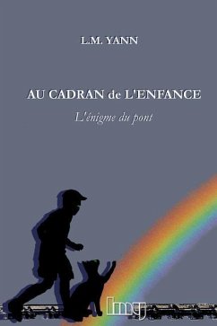 Au cadran de l'enfance: L'énigme du pont - Yann, Hélèm