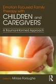 Emotion Focused Family Therapy with Children and Caregivers