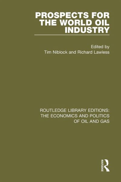 Prospects for the World Oil Industry Prospects for the World Oil Industry