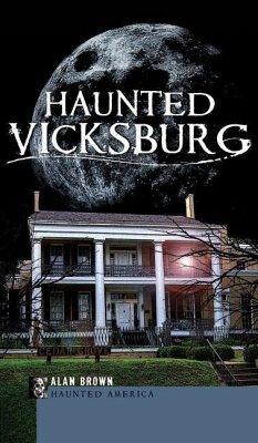 Haunted Vicksburg - Brown, Alan