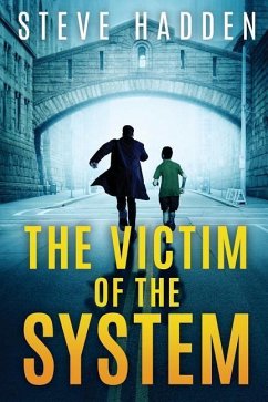 The Victim of the System - Hadden, Steve