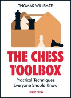 The Chess Toolbox: Practical Techniques Everyone Should Know - Willemze, Thomas