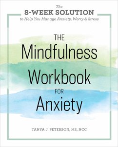 The Mindfulness Workbook for Anxiety - Peterson, Tanya J