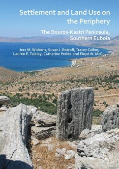 Settlement and Land Use on the Periphery - Wickens, Jere M.; Rotroff, Susan I.; Cullen, Tracey