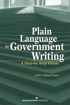 Plain Language in Government Writing: A Step-By-Step Guide - Myers, Judith G.