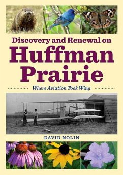 Discovery and Renewal on Huffman Prairie - Nolin, David