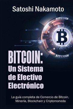 Bitcoin: Un Sistema de Efectivo Electronico Usuario-a-Usuario (Spanish Edition) - Nakamoto, Satoshi