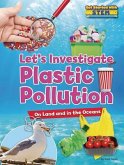 Let's Investigate Plastic Pollution