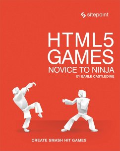 HTML5 Games: Novice to Ninja (eBook, ePUB) - Castledine, Earle