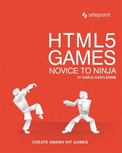HTML5 Games: Novice to Ninja (eBook, ePUB) - Castledine, Earle
