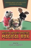 Melvin and His Amazing Magical Box: Lessons About Life and Faith from Melvin Dawg