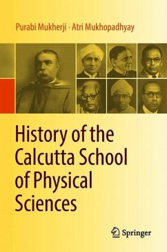 History of the Calcutta School of Physical Sciences - Mukherji, Purabi;Mukhopadhyay, Atri