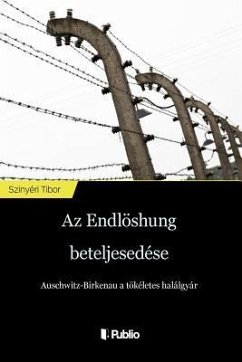 AZ Endlösung Beteljesedése - Szinyeri, Tibor