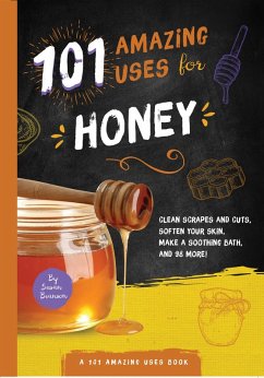 101 Amazing Uses for Honey - Branson, Susan