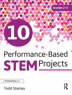 10 Performance-Based Stem Projects for Grades 2-3 - Stanley, Todd