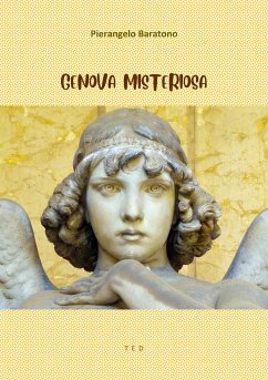 Genova misteriosa (eBook, ePUB) - Baratono, Pierangelo