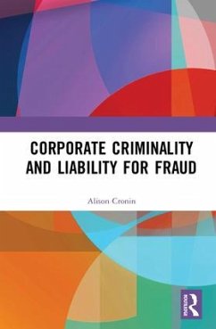 Corporate Criminality and Liability for Fraud - Cronin, Alison