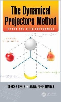 The Dynamical Projectors Method - Leble, Sergey; Perelomova, Anna