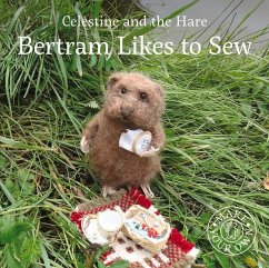 Cover Celestine and the Hare: Bertram Likes to Sew