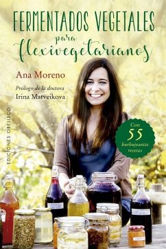 Fermentados Vegetales Para Flexivegetarianos - Moreno, Ana