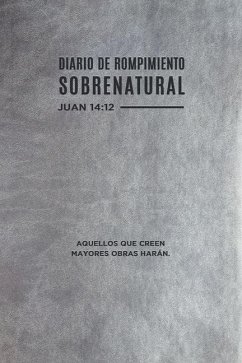 Diario de Rompimiento Sobrenatural (Spanish Language Edition, Supernatural Breakthrough Journal (Spanish)) - Maldonado, Guillermo