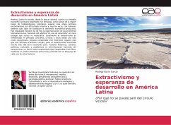 Extractivismo y esperanza de desarrollo en América Latina - Corzo García, Rodrigo