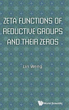 ZETA FUNCTIONS OF REDUCTIVE GROUPS AND THEIR ZEROS - Lin Weng