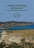 Cycladic Archaeology and Research: New Approaches and Discoveries