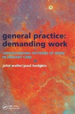 General Practice--Demanding Work - Waller, John; Hodgkin, Paul