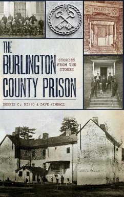 The Burlington County Prison - Rizzo, Dennis C; Kimball, Dave