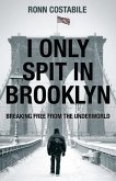 I Only Spit in Brooklyn