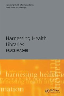 Harnessing Health Libraries - Madge, Bruce