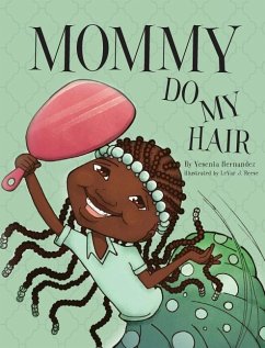 Mommy Do My Hair - Hernandez, Yesenia